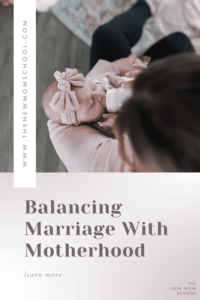Balancing Marriage With Motherhood