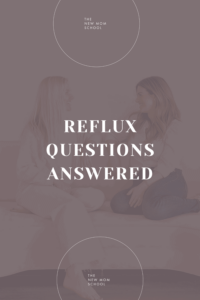 Reflux Questions Answered