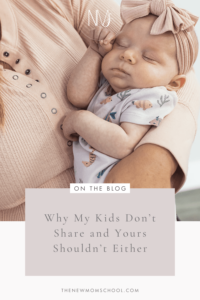 Why My Kids Don't Share and Yours Shouldn't Either