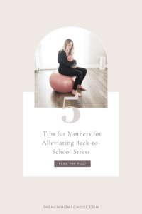5 Tips for Mothers for Alleviating Back-To-School Stress