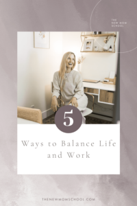 5 Ways to Balance Life and Work