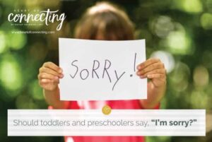 should toddlers and preschoolers say, "i'm sorry"