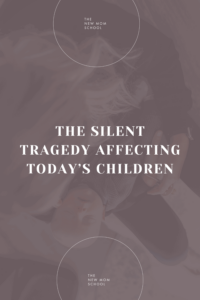 The Silent Tragedy Affecting Today's Children