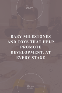 Baby milestones and toys that help promote development, at every stage