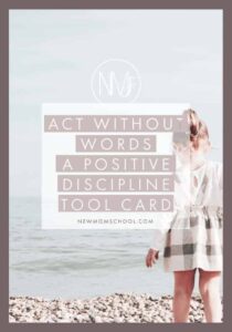 Act without words a positive discipline tool card