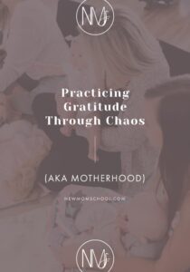practicing gratitude through chaos