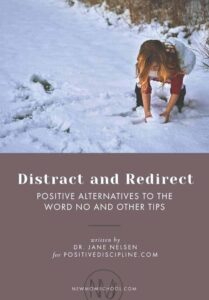 distract and redirect positive alternative to the word no and other tips
