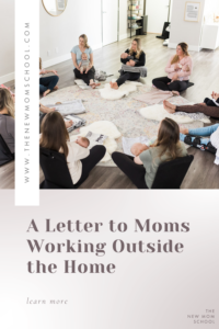 A letter to moms working outside the home