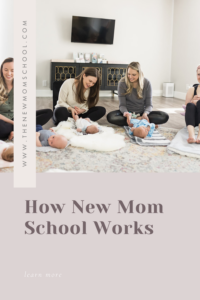 How New Mom School Works