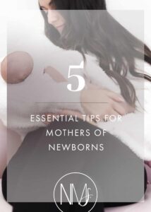5 essential tips for mothers of newborns