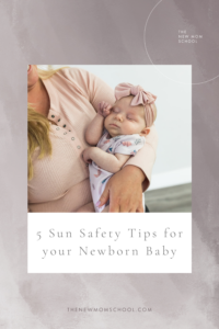 5 Sun Safety Tips for your Newborn Baby