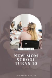 New Mom School Turns 10