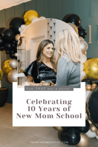 Celebrating 10 Years of New Mom School