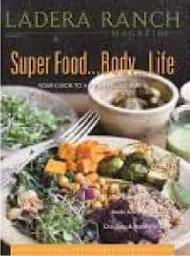 Ladera Ranch Magazine cover featuring Super Food Body Life article with a healthy meal of greens, quinoa, soup, and vegetables.