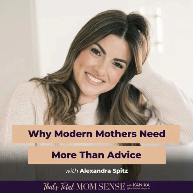 Alexandra Spitz discussing why modern mothers need more than advice on a podcast.